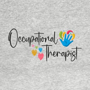 Pediatric Occupational Therapy Occupational Therapist OT T-Shirt